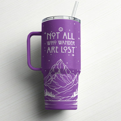 Not All Who Wander |Custom Laser Engraved Tumbler