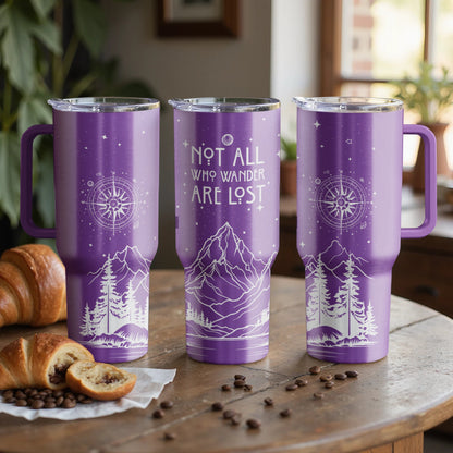 Not All Who Wander |Custom Laser Engraved Tumbler