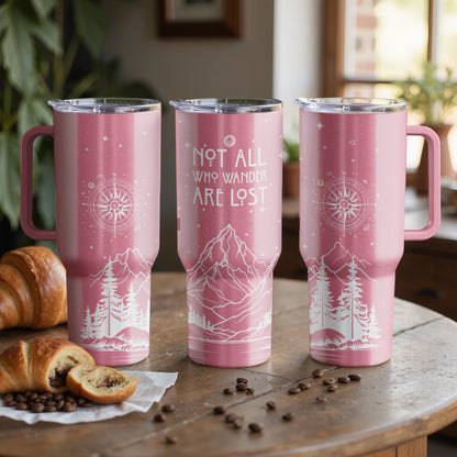 Not All Who Wander |Custom Laser Engraved Tumbler