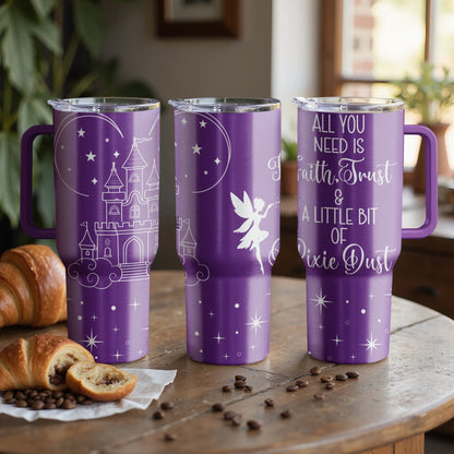 Faith, Trust & Pixie Dust Magical |Custom Laser Engraved Tumbler