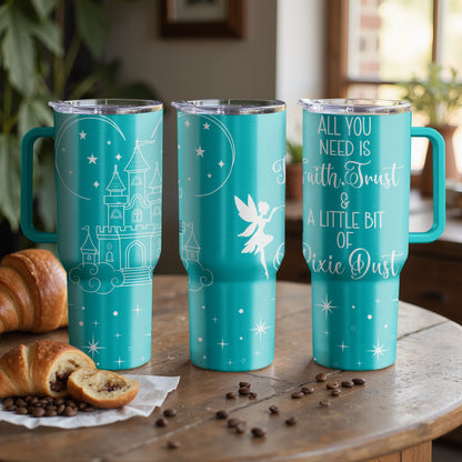 Faith, Trust & Pixie Dust Magical |Custom Laser Engraved Tumbler